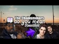 The Chainsmokers - Do You Mean (Lyric Video) ft. Ty Dolla $ign, bülow | Reaction Video The Chainsmokers - Do You Mean (Lyric Video) ft. Ty Dolla $ign, bülow | Reaction Video