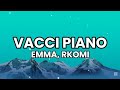 VACCI PIANO - Emma feat. Rkomi (Testo/Lyrics)