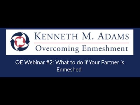 OE Webinar #2: What to do if Your Partner is Enmeshed