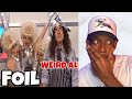 Is This True Weird Al Yankovic Foil Reaction