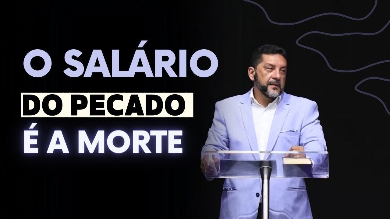 O SALÁRIO DO PECADO É A MORTE - AP JHONES SILVEIRA