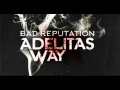 Adelitas Way - Bad Reputation 
