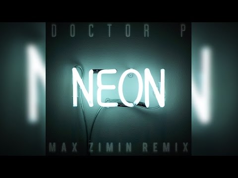 Doctor P feat. Jenna G - Neon (Max Zimin Remix)