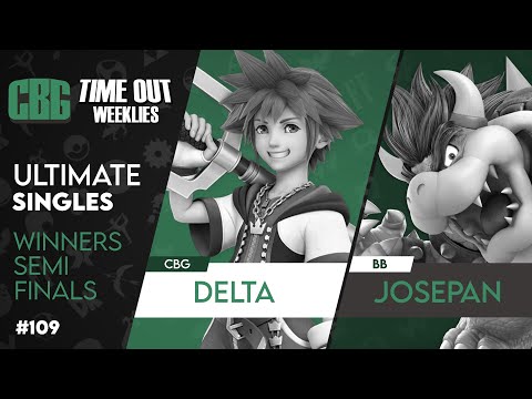 Time Out #109 | Winners S. | CBG|Delta (Sora) vs. BB|Josepan (Bowser)