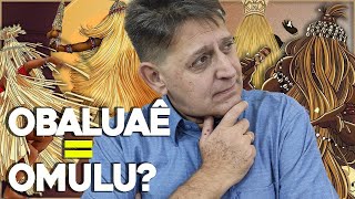 Filho de Obaluaê é também de Omulu?