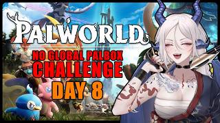 New Playthrough with NO Global Palbox! Day 8