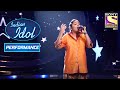 Ritika के Tare Hain Barati Performance ने किया सब को Impress Indian Idol Sea