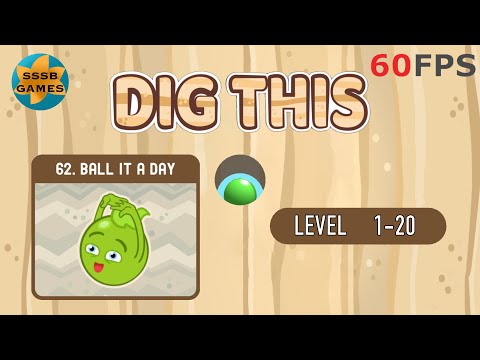Dig This: BALL IT A DAY Level 62-1 To 62-20 , iOS/Android Walkthrough