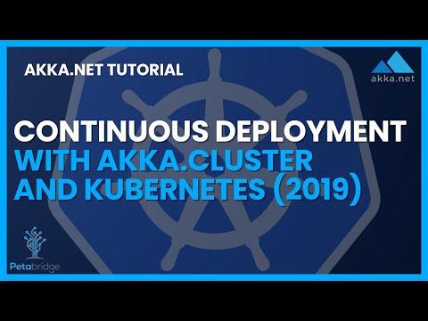 Continuous Deployment with Akka.Cluster and Kubernetes (Akka.NET)