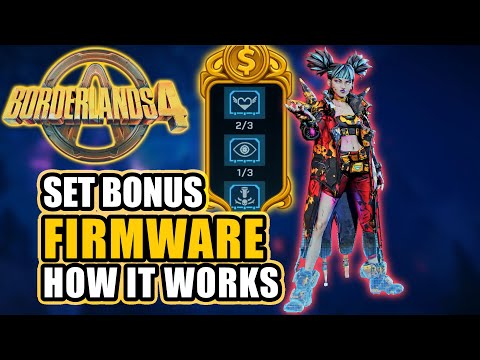 BORDERLANDS 4: Set Bonus AKA FIRMWARE- How It Works