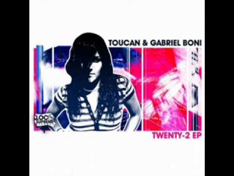 Gabriel Boni & Toucan - Twenty2 (Original Mix)