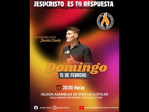 CULTO GENERAL INVITADO ESPECIAL EVANGELISTA JAVIER CAULA, ASAMBLEA DE DIOS 15/02/2026