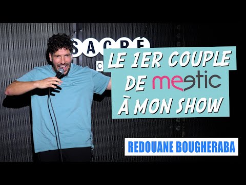 LE 1ER COUPLE DE MEETIC À MON SHOW - REDOUANE BOUGHERABA