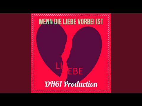 Wenn Die Liebe Vorbei Ist