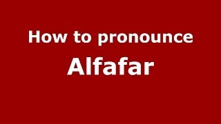 How to pronounce Alfafar