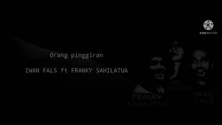 Download lagu Iwan fals ft Franky sahilatua-Orang pinggiran(Lyric) mp3