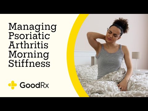 How to Deal With Psoriatic Arthritis Morning Stiffness | GoodRx