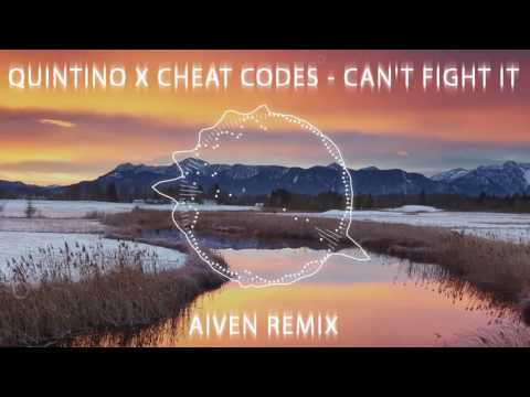 Quintino x Cheat Codes - Can't Fight It (Aiven Remix)