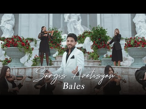 Sargis Avetisyan - Bales (Official Music Video 2024)