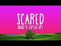 Bushy B Scared Speed Up Lyrics