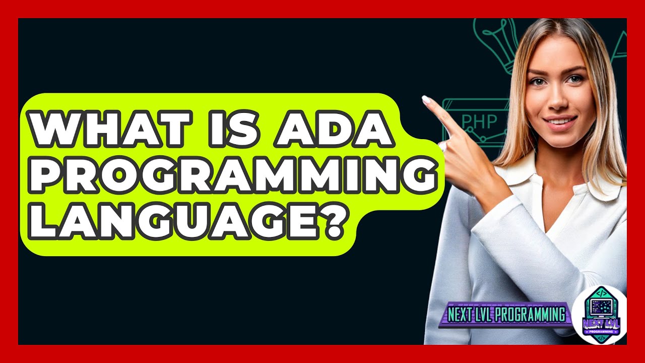 What Is ADA Programming Language? - Next LVL Programming