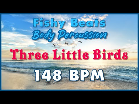 Three Little Birds Body Percussion