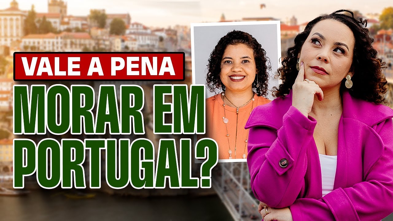 Portugal ainda vale a pena em 2025? | O lado bom e o lado ruim de Portugal