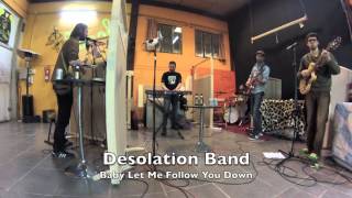 Desolation Band&quot; Baby Let Me Follow you Down&quot; in Studio.