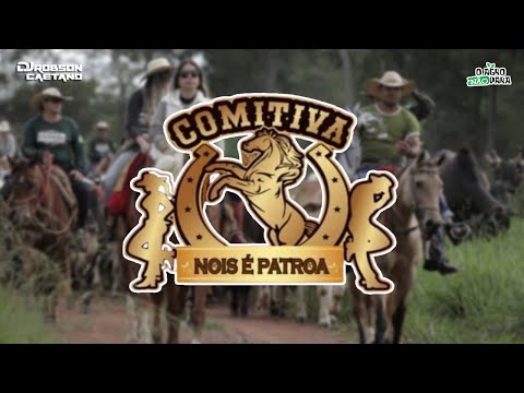 COMITIVA NOIS É PATROA
