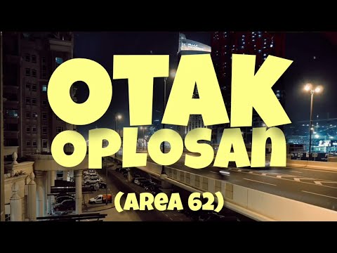 AREA 62 - OTAK OPLOSAN