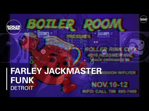 Farley Jackmaster Funk Boiler Room Detroit DJ Set