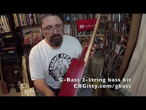 The G-Bass: A Two-String Bass Kit by CBGitty.com