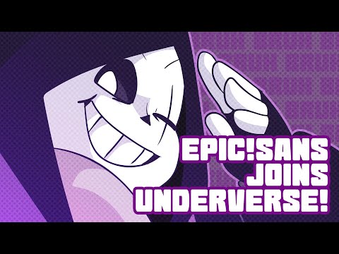 EPIC JOINS UNDERVERSE!  [By Jakei]