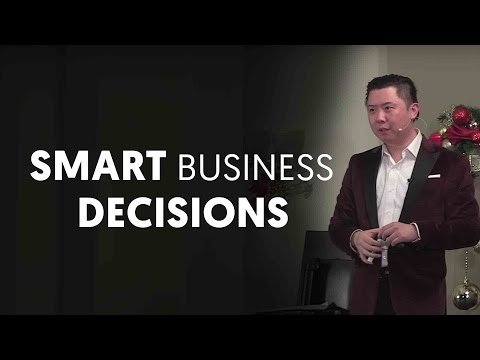 How To Make Smart Business Decisions - Dan Lok