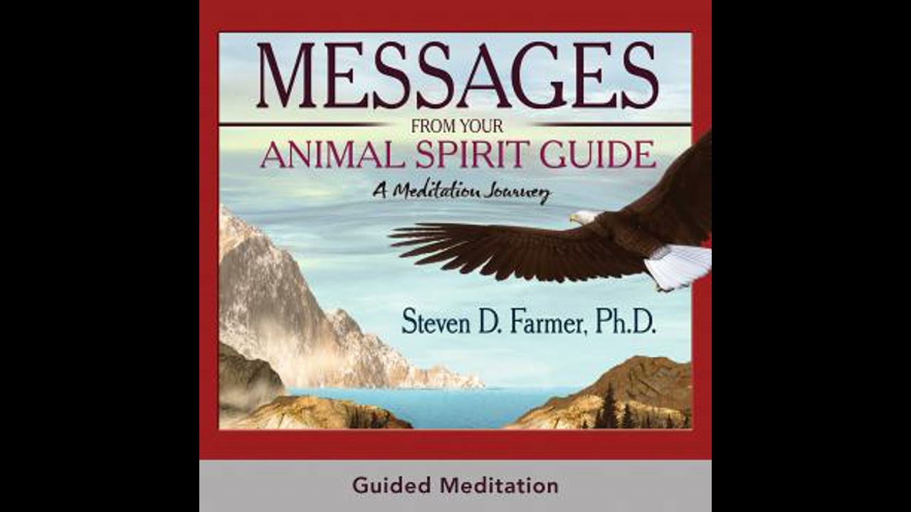 Messages From Your Animal Spirit Guides - Steven D. Farmer