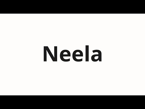 How to pronounce Neela