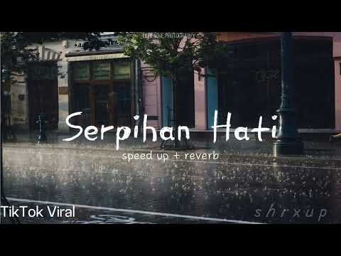 Serpihan Hati - Cover by Pi7u (speedup + reverb) TikTok Viral 
