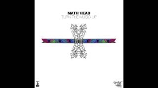 Math Head - Turn The Music Up