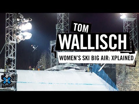 TOM WALLISCH: X Games Xplained - Women's Ski Big Air | X Games