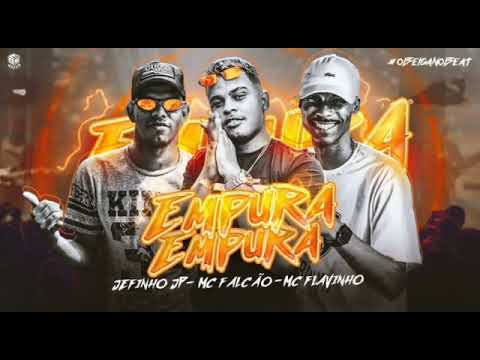 MC FLAVINHO , JEFINHO JP E MC FALCÃO - EMPURRA EMPURRA - TBT (Remix Brega Funk) Passinho