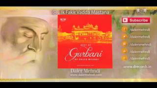 Ik Fakir Vadda Mastana | Best Of Gurbani By Daler Mehndi | DRecords