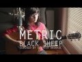 Metric - Black Sheep (COVER) by Daniela Andrade ...