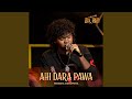 Ahi Dara Pawa Ma Nowana Mama