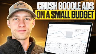 How to Crush Google Ads on a Small Budget