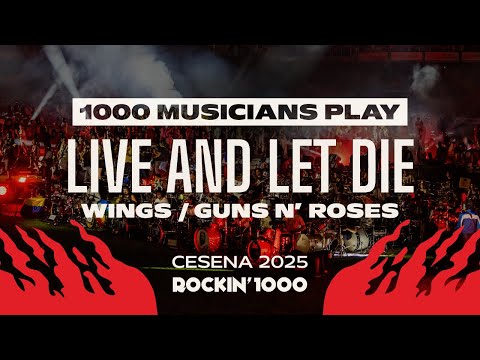 Live And Let Die - Wings / Guns N' Roses, played by 1000 musicians | Rockin'1000