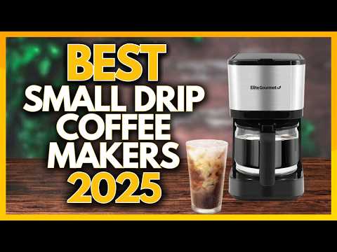 5 Best Small Drip Coffee Makers In 2025