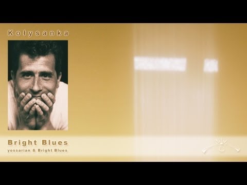 yossarian & Bright Blues - „Kołysanka