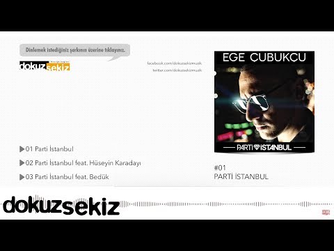 Ege Çubukçu - Parti İstanbul  (Official Audio)