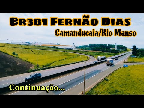 Br381 Fernão Dias Camanducaia/Rio Manso 