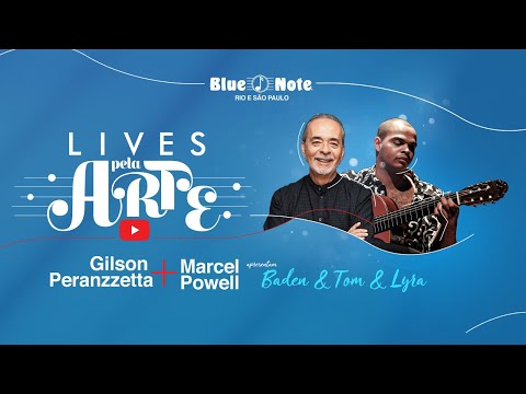 Blue Note Apresenta: Lives Pela Arte - Gilson Peranzzetta e Marcel Powell